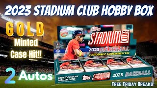 2023 Stadium Club Baseball Hobby Box  Gold Minted Case Hit  2 Autos  FRIDAY GIVEAWAY INFO [upl. by Adnahs]