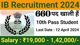 IB Recruitment 2024  IB Jobs Vacancy 2024  Central Govt jobs 2024 [upl. by Lalib]