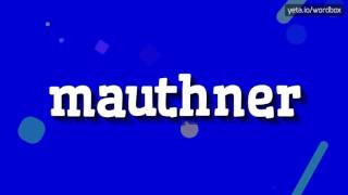 MAUTHNER  HOW TO PRONOUNCE IT [upl. by Aekan]