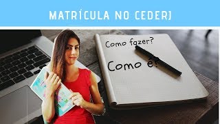 Matrícula CEDERJ 2019 Como fazer [upl. by Lorak]