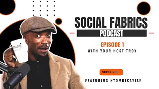 SOCIAL FABRICS WITH TROY MALANGE I RELATIONSHIPS ZIMBABWEAN MEN I LOVE LOVE FAILED RELATIONSHIPS [upl. by Sinaj911]