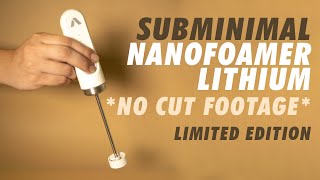 Subminimal Nanofoamer Lithium Limited Edition [upl. by Tammie]