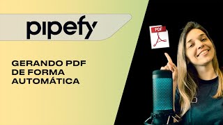 Como gerar PDF automaticamente no Pipefy  Atualizado 2023 [upl. by Hatty4]