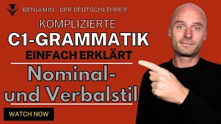 C1 Grammatik  einfach erklärt  Verbal und Nominalstil [upl. by Oniskey]