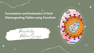 formulation and evaluation of Oral Disintegrating tablet using Tenofovir by Soumya Pallam [upl. by Osnofla]