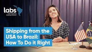 Shipping from the USA to Brazil  How To Do it Right 2019 [upl. by Burnight]