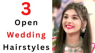 3 Open Hairstyles For Wedding amp Saree  Open Hair Hairstyles  Hair Style Girl [upl. by Steward394]