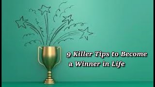 9 Killer Tips to Becom a Winner in Life II Motivational Quotes and Speaker II BeCreactive [upl. by Shanta]