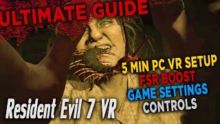 Resident Evil 7 PC VR Setup Guide Definitive Edition [upl. by Glassco411]