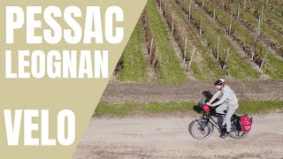 🍷 Balade à Vélo dans le PESSAC LEOGNAN [upl. by Danas]