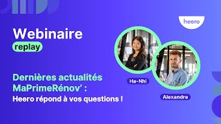 Webinaire Quelles sont les dernières actualités MaPrimeRénov [upl. by Enirehtakyram]