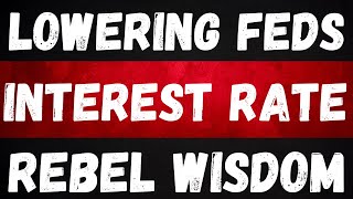 Feds Cutting Rates Were Screwed  Rebel Wisdom Podcast Episode 18 [upl. by Ennayelsel]