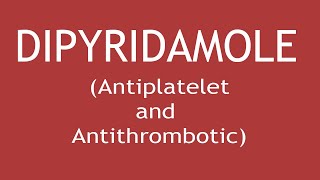 Pharmacology of Dipyridamole Antiplatelet amp Antithrombotic  Dr Shikha Parmar [upl. by Ivatts631]