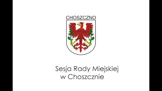 sesja IV Rady Miejskiej w Choszcznie [upl. by Anemaj]