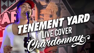 Chardonnay  Tenement Yard Live Cover [upl. by Shutz]