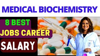 Biochemistry Medical Biochemistry I Medical Biochemistry jobs I Medical Biochemistry jobs Salary [upl. by Kalfas]