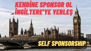 İngiltere Vizesi Self Sponsorship Kendine Sponsor ol İngiltereye Yerleş [upl. by Nommad]