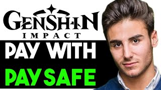 HOW TO PAY WITH PAYSAFECARD IN GENSHIN IMPACT 2024 FULL GUIDE [upl. by Sternlight]