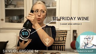 SWEET WINE FOR BEGINNERS  15 FRIDAY  MOSCATO DASTI  SV VLOG Ep 36 [upl. by Petunia]