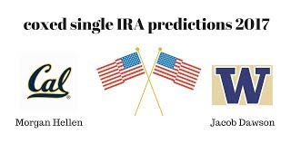 COXED SINGLE CAL V UW IRA 2017 predictions Fastest 8 ever [upl. by Ztnaj951]