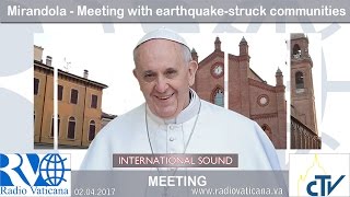 20170402 Pope Francis in Mirandola  Meeting with earthquakestruck communities [upl. by Senilec363]