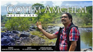 NEW KONKANI SONG 2023  GOYEM AMCHEM By FR EUSICO PEREIRA [upl. by Eiveneg]