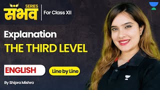 The Third Level 🔥  Vistas Chapter 1  Line By Line  Class 12 Board 2024  English Shipra Mishra [upl. by Aleahc]