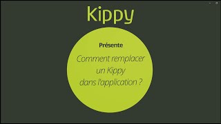 Kippy CAT  Comment remplacer un Kippy dans lapplication [upl. by Aerdnna]