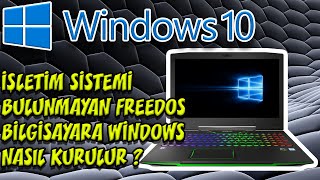 Freedos Olan Yada İşletim Sistemi Olmayan Bilgisayara Windows 10 Nasıl Kurulur  2020 [upl. by Azelea482]