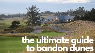 The Ultimate Guide to Visiting Bandon Dunes [upl. by Mccreery]