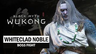 Black Myth wukong Whiteclad noble boss fight [upl. by Ecnarwal]