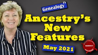 Ancestry New Features May 2021 [upl. by Dlopoel171]