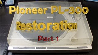 TrashPicked Pioneer PL300 Turntable Restoration  Part 1 [upl. by Lletnuahs483]