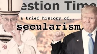 A BRIEF HISTORY OF SECULARISM [upl. by Carlynn252]