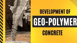 Development of Geopolymer Concrete at Ambient Temperature [upl. by Fionna768]