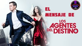 El Mensaje de la Película Los Agentes del Destino [upl. by Myrtia]