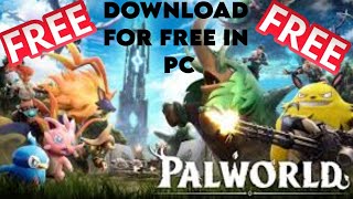 HOW TO DOWNLOAD AND INSTALL PALWORLD FOR FREE FROM PC AND LAPTOP TECHNO GAMERZ 1 [upl. by Htaeh415]