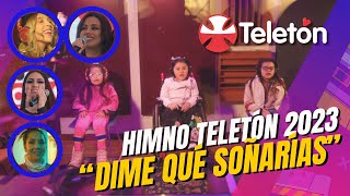 HIMNO TELETON 2023 🎶 Dime qué soñarías  Karla Melo Loyaltty Piamaría ABosman  Denise Rosenthal [upl. by Jonell]