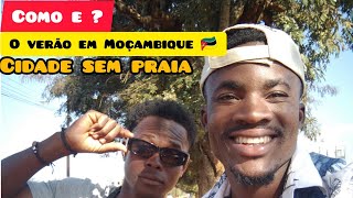 COMO É O VERÃO EM MOÇAMBIQUE numa cidade sem praia🇲🇿 [upl. by Suoivatnom790]