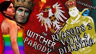 Reasons 2 Vote 4 Dijkstra  The Witcher Parody [upl. by Ainel]