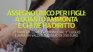 Assegno unico per i figli a quanto ammonta e chi ne ha diritto [upl. by Apur829]