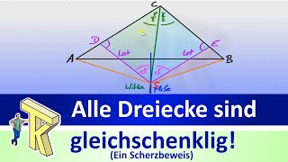 Alle Dreiecke sind gleichschenklig ein Scherzbeweis [upl. by Menken820]