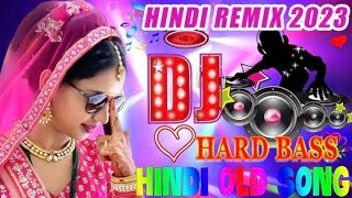 New Dj Song❤  Old Hindi Nonstop Dj Song  Top Dj Song❤🔥  Hard Bass  JBL Dj Remix songs 2024 [upl. by Haek]