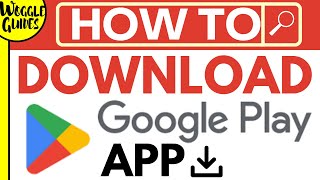 How to download Google Play app store [upl. by Cash]