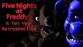 Five Nights At Freddys  A Ten Year Retrospective [upl. by Iem]