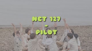 NCT 127 – PILOT ll Lirik dan Terjemah Indonesia [upl. by Buatti]