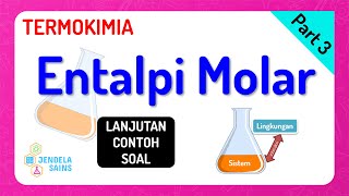 Termokimia • Part 3 Contoh Soal Persamaan Reaksi Termokimia dan Entalpi Molar [upl. by Kentiggerma]