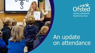 An update on attendance with Ofsted and the DfE [upl. by Aihseym712]