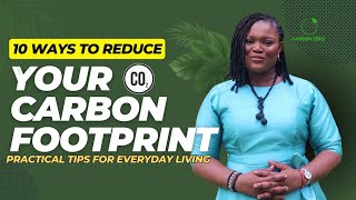 10 Ways to Reduce Your Carbon Footprint Practical Tips for Everyday Living [upl. by Essyle]