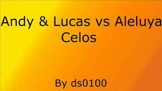 Andy Y Lucas vs Aleluya  Celos [upl. by Lupee]